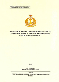 Pengaruh beban dan lingkungan kerja terhadap kinerja tenaga kesehatan di Ladokgi Yos Sudarso