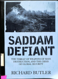 Saddam Defiant.The Threat of Weapons of Mass Destruction, and The Crisis of Global Security