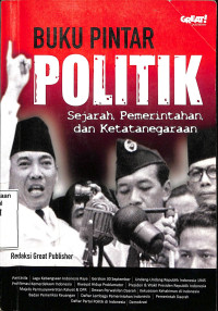 Buku Pintar Politik.Sejarah Pemerintahan dan Ketatanegaraan