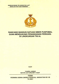 Rancang bangun satuan siber Puspomal guna mendukung penanganan perkara di lingkungan TNI AL