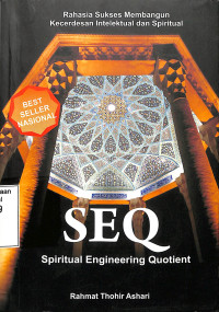 SEQ. Spiritual Engineering Quotient.Rahasia Sukses Membangun Kecerdasan Intelektual Dan Spiritual