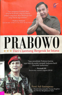 Prabowo. Dari Cijantung Berangkat ke Istana