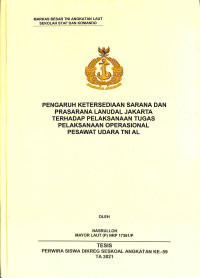 Pengaruh ketersediaan sarana dan prasarana Lanudal Jakarta terhadap pelaksanaan tugas pelaksanaan operasional pesawat udara TNI AL