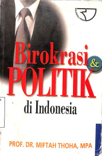 Birokrasi dan Politik di Indonesia