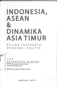 Indonesia, Asean & Dinamika Asia Timur