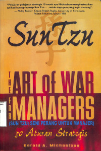 Sun Tzu The Art og War for Managers. Sun Tzu Seni Perang untuk Manajer.50 Aturan Strategi