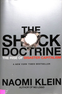 The Shock Doctrine. The Rise of Disaster Capitalism