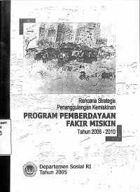 Rencana Strategis Penanggulangan Kemiskinan Program Pemberdayaan Fakir Miskin Tahun 2006-2010