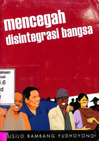 Mencegah Disintegrasi Bangsa