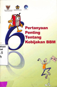 Enam Pertanyaan Penting tentang Kebijakan BBM