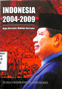 Indonesia 2004-2009.Maju Bersama, Makmur Bersama