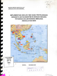 Implementasi UNCLOS 1982 Guna Penyelesaian Sengketa Batas Maritim RI dengan Negara tetangga dalam Rangka Menjaga Kedaulatan NKRI