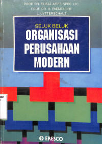 Seluk Beluk Organisasi Perusahaan Modern