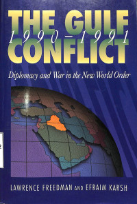 The Gulf Confict 1990-1991. Diplomacy and War in the New World Order