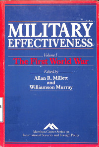 Military Effectiveness. Vol. I: The First World War