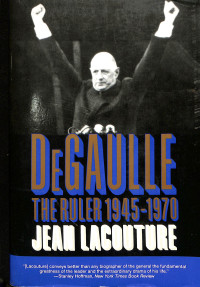 DE GAULLE THE REGULAR 1945-1970