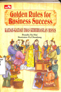 Golden Rules for Business Succsess. Kaidah-kaidah Emas Keberhasilan Bisnis