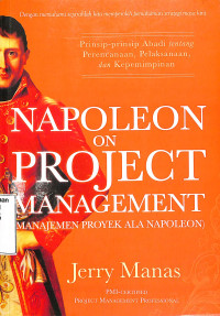 Napoleon On Project Management (Manajemen Proyek Ala Napoleon