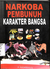 Narkoba Pembunuh Karakter Bangsa