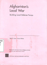 Afghanistans Local War. Building Lcal Defense Forces