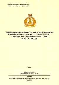 Analisis sebaran dan kerapatan mangrove dengan menggunakan data geospasial sebagai pertahanan pantai di Pulau Batam