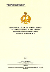 Rancangan bangun sistem informasi distribusi bekal kelas II dalam mendukung tugas operasi TNI AL Di Koarmada II