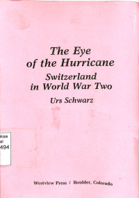 The Eye of the Hurricane Switzerland in World War Two