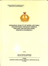 Pengaruh Quality Of Work Life (QWL) dan Motivasi Terhadap Kinerja Prajurit KRI Satuan Kapal Eskorta Koarmada I