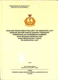 Analisis Rekurtmen Prajurit TNI Angkatan Laut Dengan Sistem Panitia Daerah Terhadap Keberhasilan Penerimaan Sumber Daya Manusia Berkualitas