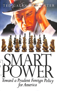 Smart Power. Toward a Prudent Foreign Policy for America