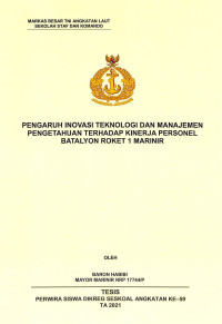 Pengaruh inovasi teknologi dan manajemen pengetahuan terhadap kinerja personel Batalyon Roket 1 Marinir