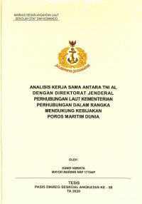 Analisis kerja sama antara TNI AL dengan direktorat jenderal perhubungan laut kementerian perhubungan dalam rangka mendukung kebijakan poros maritim dunia