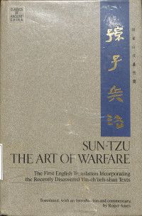 Sun-Tzu the Art of Warfare. The First English Translation Incorporating the Recently Discovered Yin-chueh-shan Texts