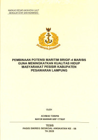 Pembinaaan potensi maritim Brigif -4 MAR/BS guna meningkatkan kualitas hidup masyarakat pesisir kabupaten Pesawaran Lampung