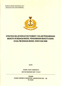 Strategi gelar kekuatan Pasmar 1 dalam pengamanan ibukota RI sebagai model pengamanan ibukota baru di Kaltim dengan model NVIVO dan SSM