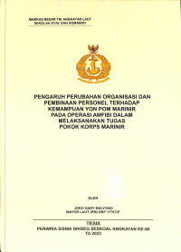 Pengaruh Perubahan Organisasi dan Pembinaan Personel Terhadap Kemampuan YON POM Marinir Pada Operasi Amfibi Dalam Melaksanakan Tugas Pokok Korps Marinir