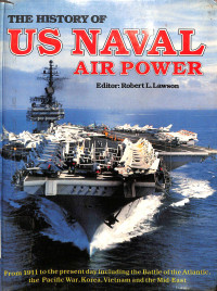 The History of US Naval Air Power