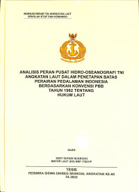 Analisis Peran Pusat Hidro-Oseanografi TNI Angkatan Laut Dalam Penetapan Batas Perairan Pedalaman Indonesia Berdasarkan Konvensi PBB Tahun 1982 Tentang Hukum Laut