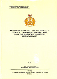 Pengaruh Adversity Quotient dan Self Efficacy Terhadap Motivasi Belajar Pada Taruna Tingkat II Akademi Angkatan Laut