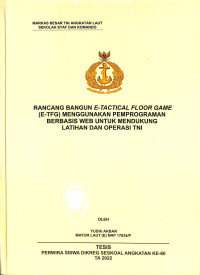 Rancang Bangun E-Tactical Floor Game (E-TFG) Menggunakan Pemprograman Berbasis WEB Untuk Mendukung Latihan dan Operasi TNI