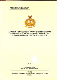 Analisis Pengolahan Data Sistem Informasi Personel Dalam Mendukung Pembinaan Karier Personel TNI Angkatan laut