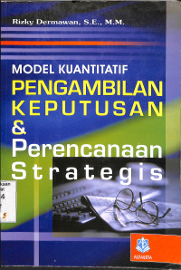 Model Kuantitatif Pengambilan Keputusan dan Perencanaan Strategis