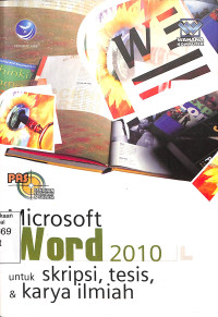 Panduan Aplikatif & Solusi Microsoft Word 2010 untuk Skripsi, Tesis & Karya Ilmiah