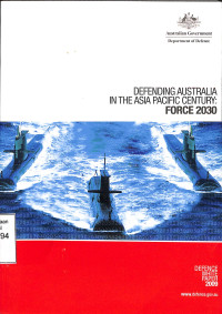 Defending Australia in the Asia Pacific Century: Force 2030