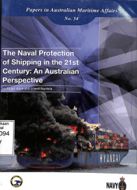 The Naval Protection of Shipping in the 21st Century: An Australian Prospective