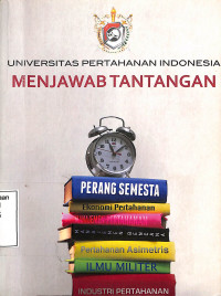 Universitas Pertahanan Indonesia:Menjawab Tantangan