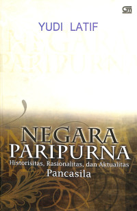 Negara Paripurna. Historisitas, Rasionalitas, dan Aktualitas