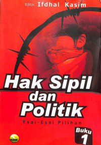 Hak Sipil dan Politik. Esai-esai Pilihan