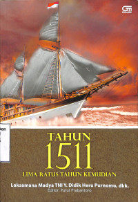 Tahun 1511. Lima Ratus Tahun Kemudian