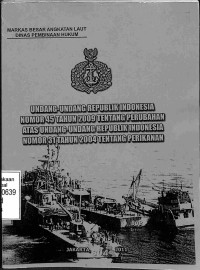 Undang-undang RI No. 45 Tahun 2009 Tentang Perubahan Atas UU RI No. 31 Tahun 2004 Tentang Perikanan